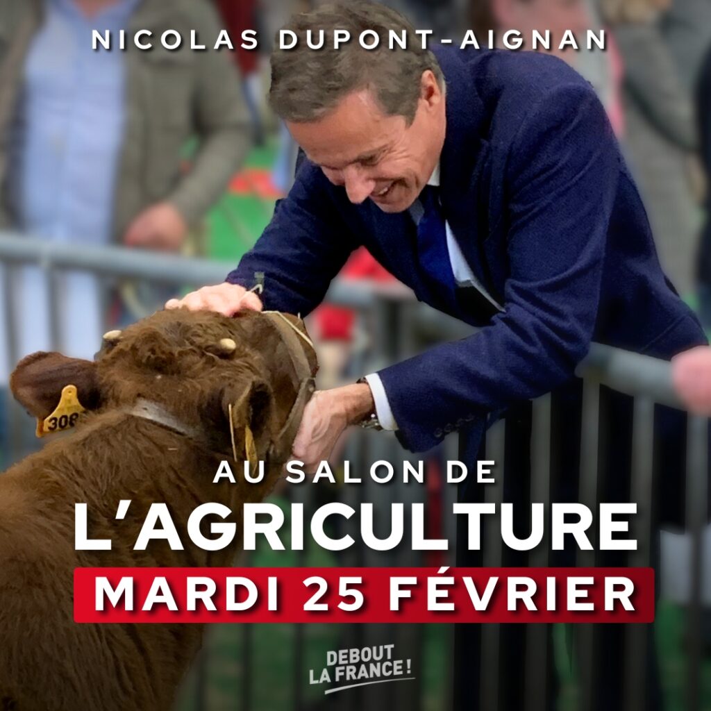 Nicolas DUPONT-AIGNAN au Salon de l’Agriculture · Mardi 25 février